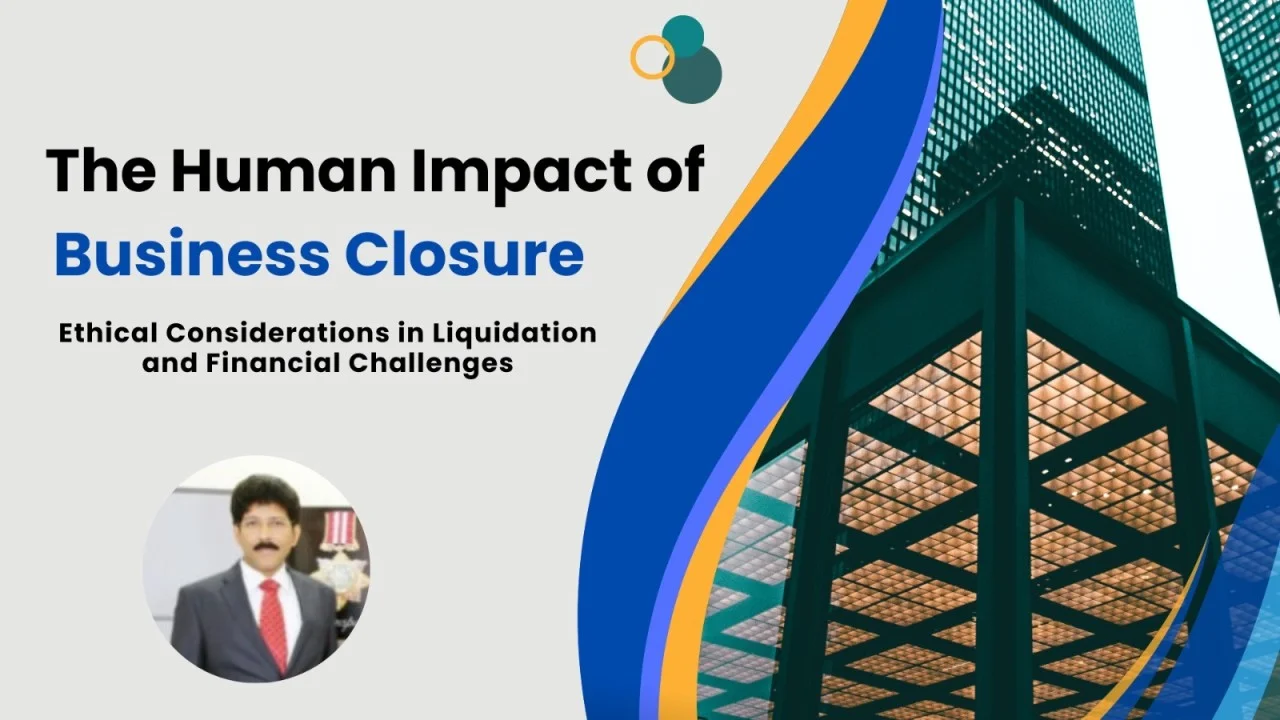 Read more about the article The Human Impact of Business Closure: Ethical Considerations in Liquidation and Financial Challenges